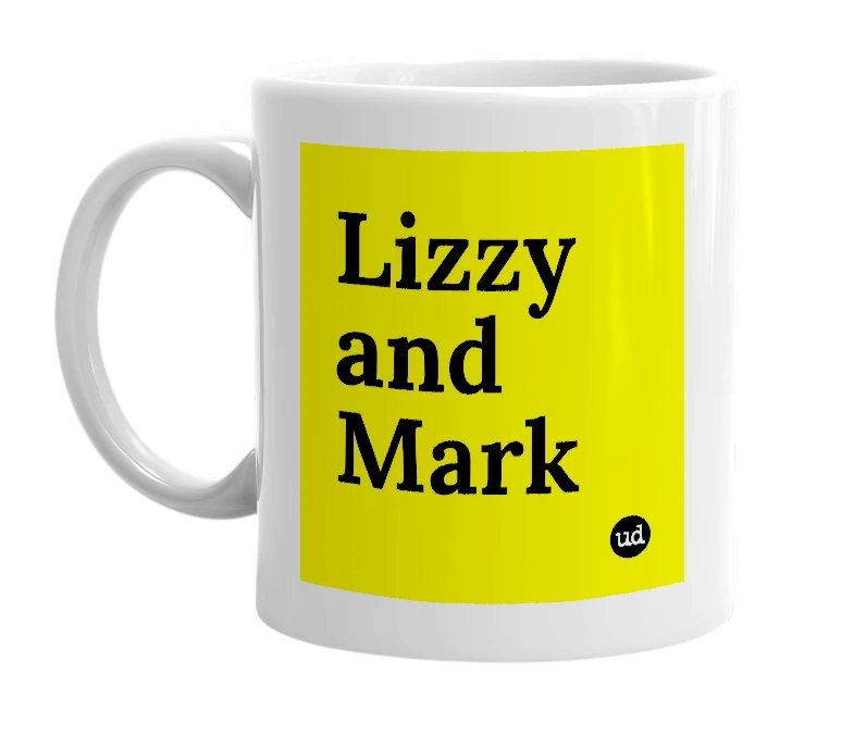 White mug with 'Lizzy and Mark' in bold black letters