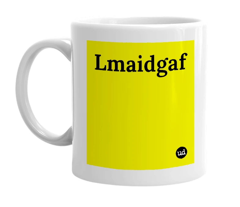 White mug with 'Lmaidgaf' in bold black letters