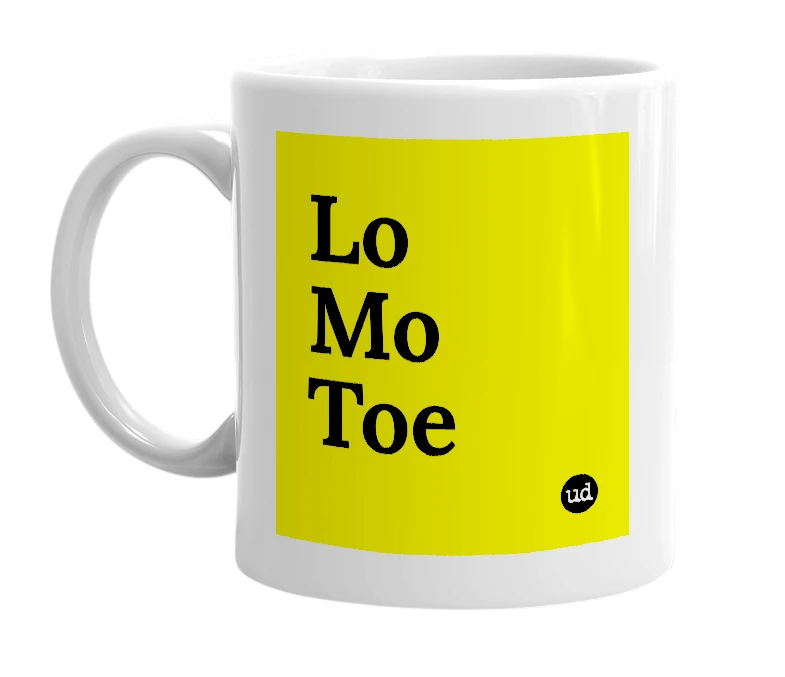 White mug with 'Lo Mo Toe' in bold black letters