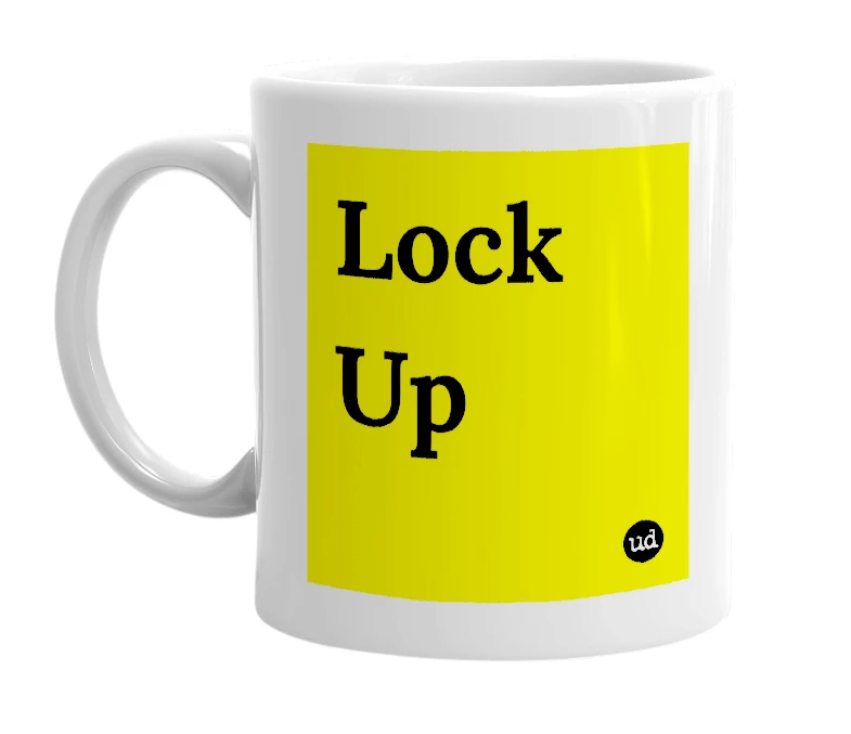 White mug with 'Lock Up' in bold black letters