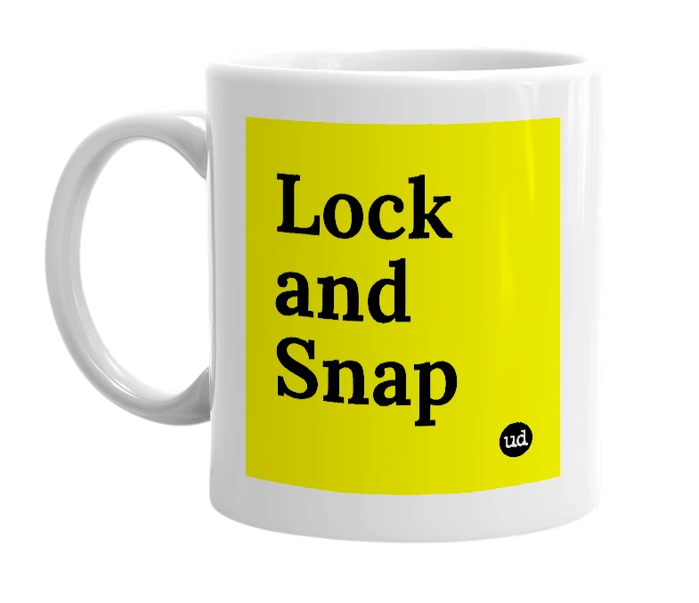 White mug with 'Lock and Snap' in bold black letters