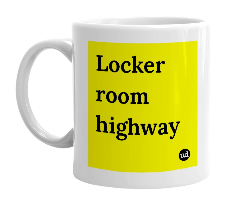 White mug with 'Locker room highway' in bold black letters