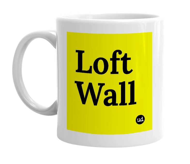 White mug with 'Loft Wall' in bold black letters