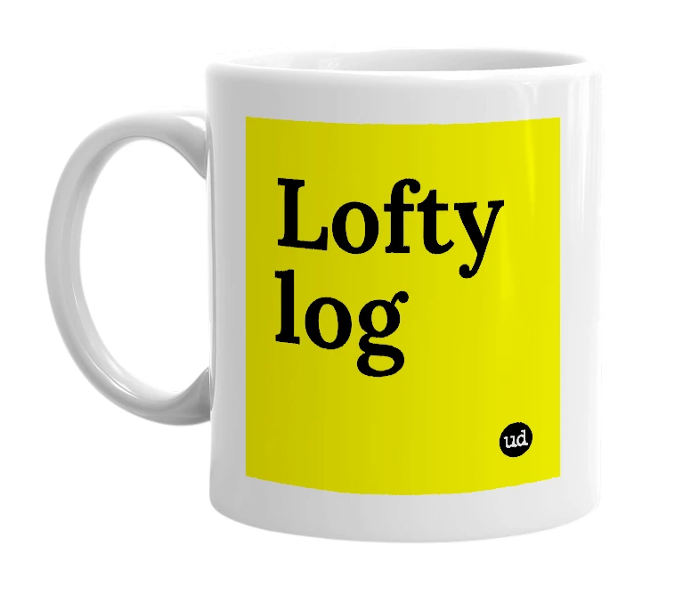 White mug with 'Lofty log' in bold black letters