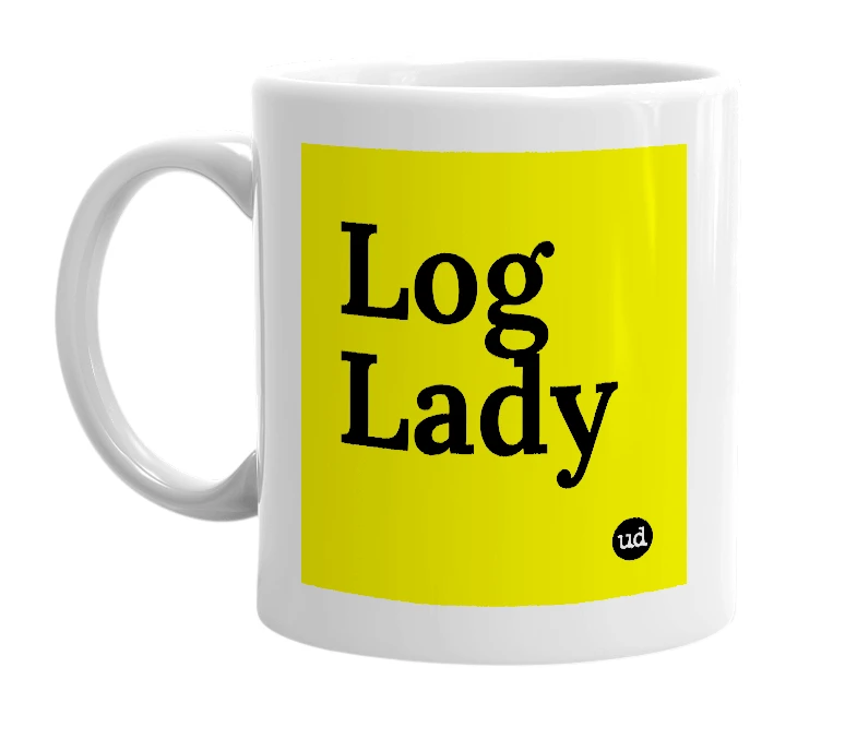 White mug with 'Log Lady' in bold black letters