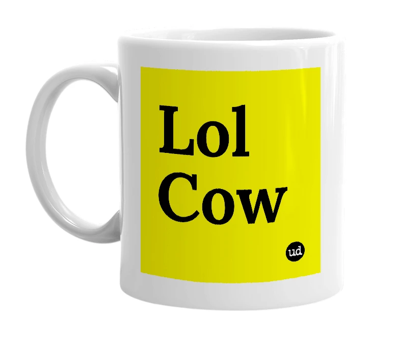 White mug with 'Lol Cow' in bold black letters