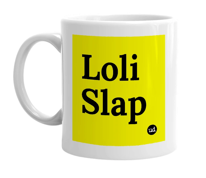 White mug with 'Loli Slap' in bold black letters
