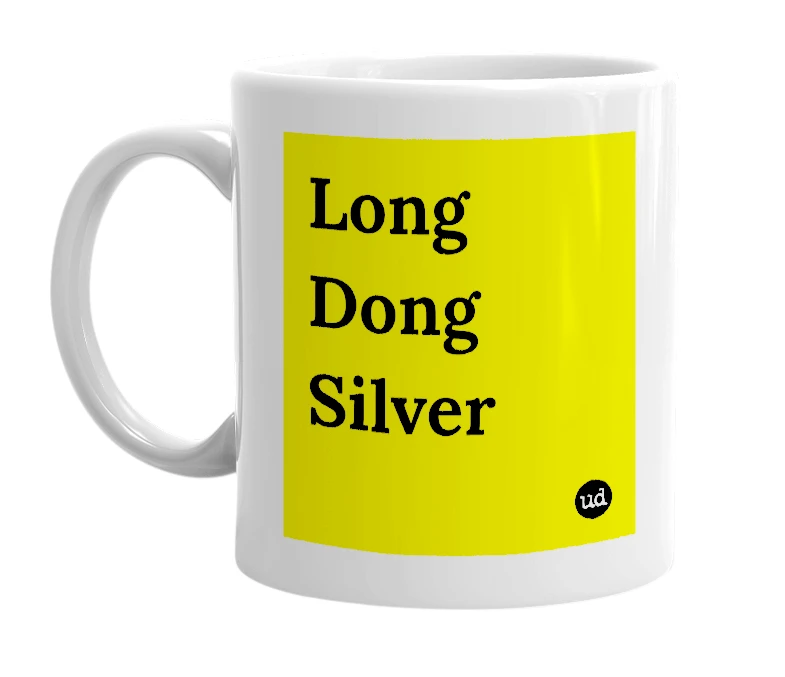 White mug with 'Long Dong Silver' in bold black letters