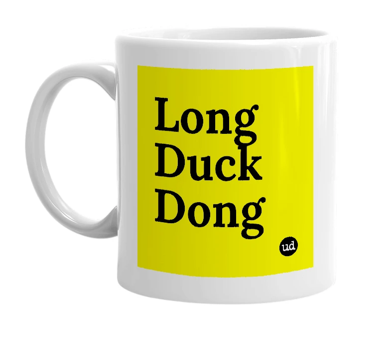 White mug with 'Long Duck Dong' in bold black letters
