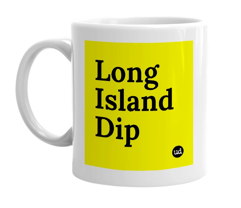 White mug with 'Long Island Dip' in bold black letters
