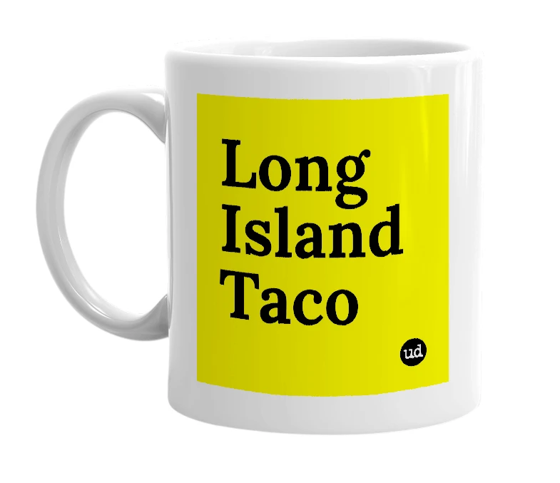 White mug with 'Long Island Taco' in bold black letters