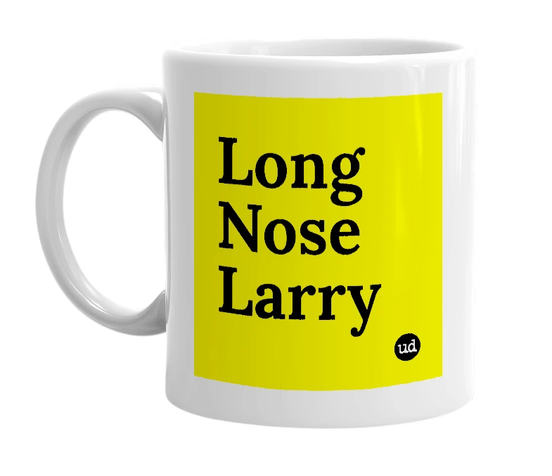 White mug with 'Long Nose Larry' in bold black letters