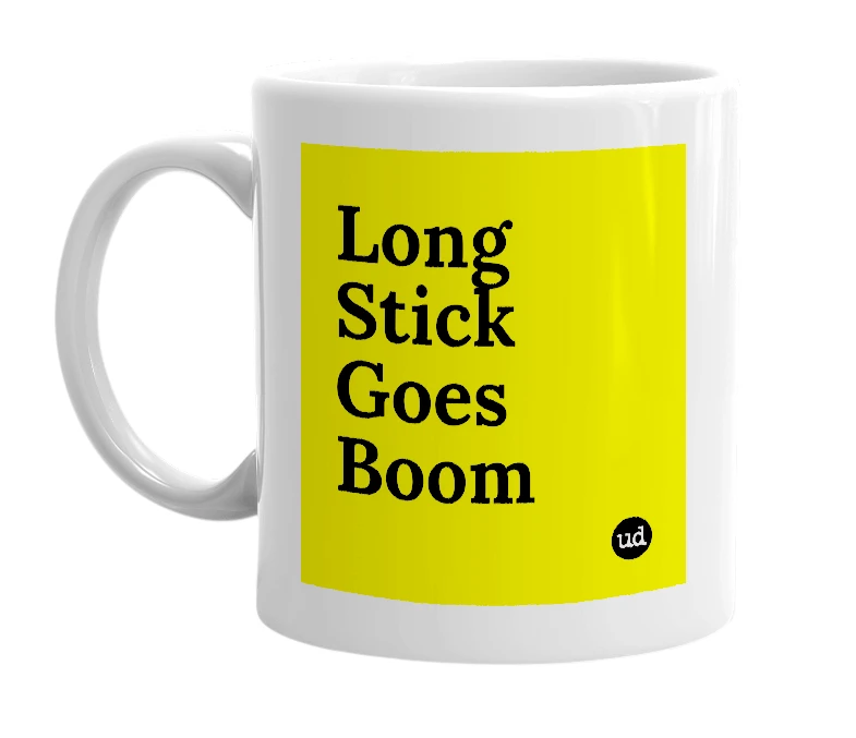 White mug with 'Long Stick Goes Boom' in bold black letters