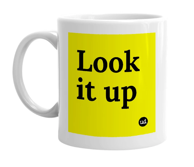 White mug with 'Look it up' in bold black letters