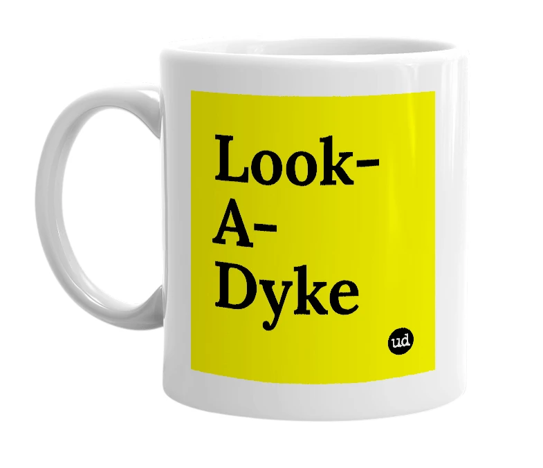 White mug with 'Look-A-Dyke' in bold black letters