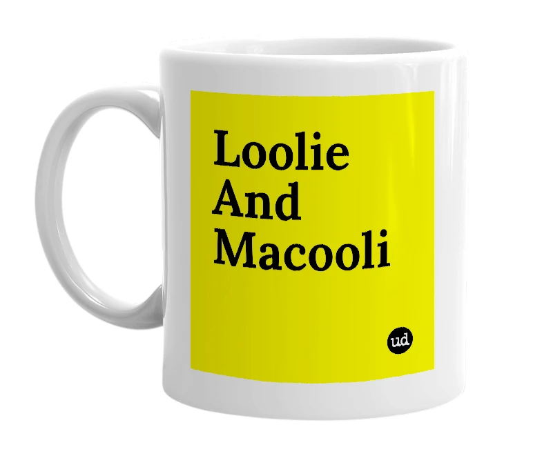 White mug with 'Loolie And Macooli' in bold black letters