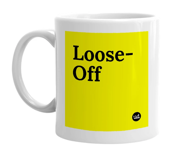 White mug with 'Loose-Off' in bold black letters