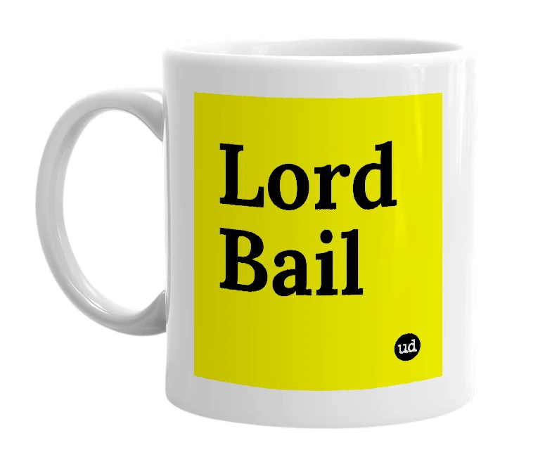 White mug with 'Lord Bail' in bold black letters