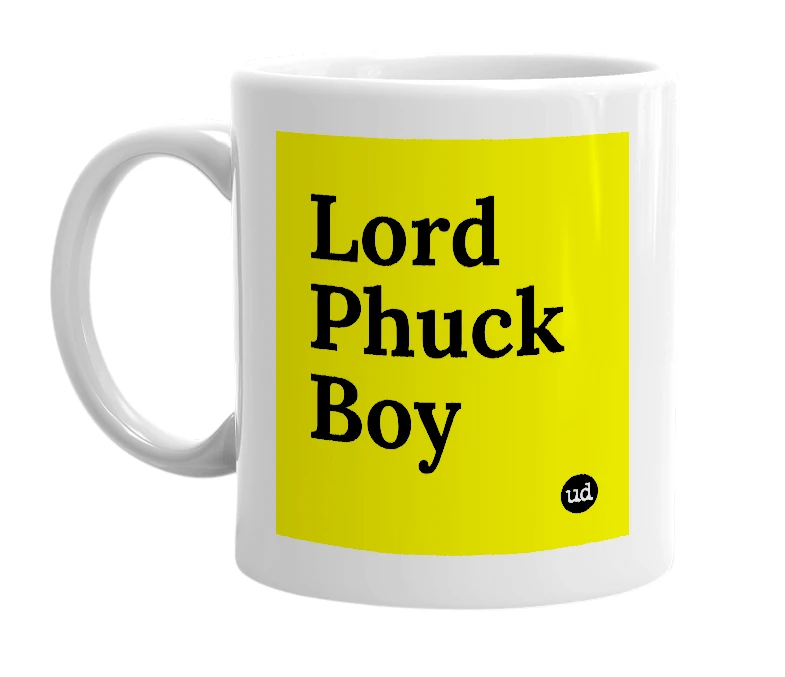 White mug with 'Lord Phuck Boy' in bold black letters