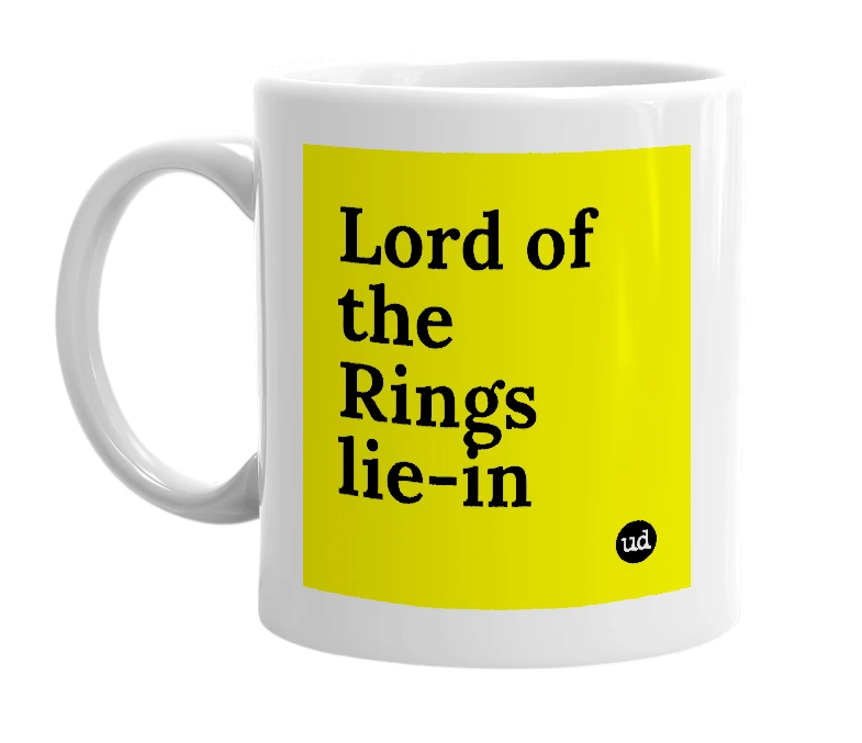 White mug with 'Lord of the Rings lie-in' in bold black letters