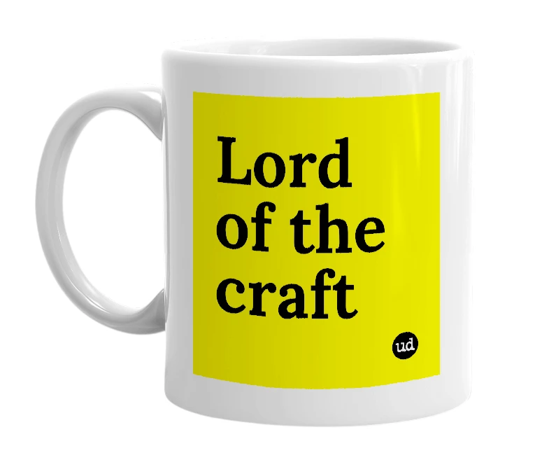 White mug with 'Lord of the craft' in bold black letters