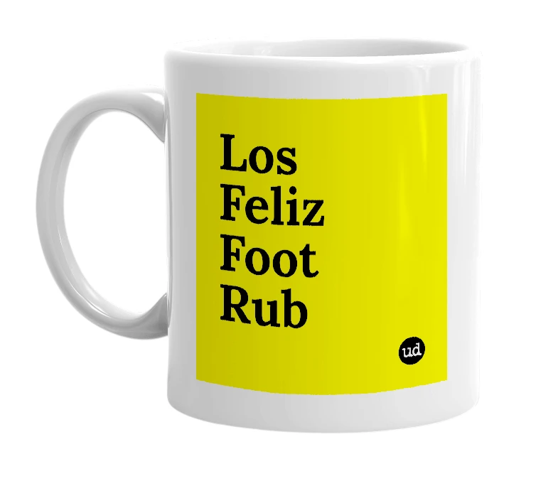 White mug with 'Los Feliz Foot Rub' in bold black letters