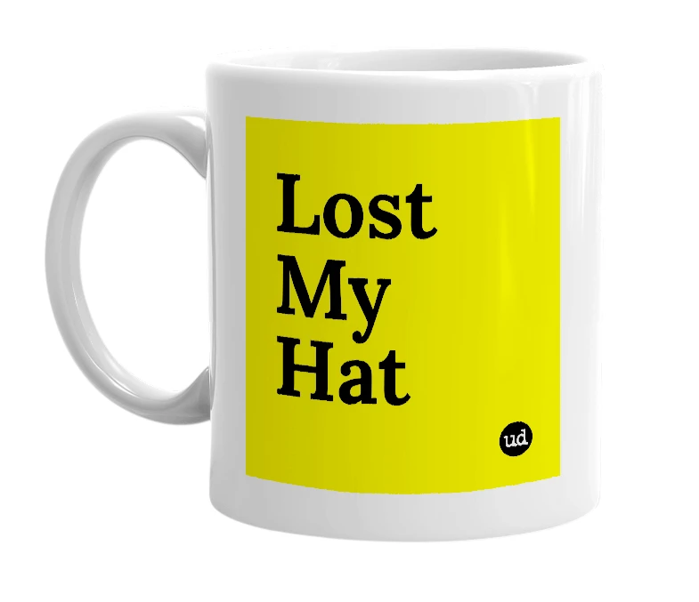 White mug with 'Lost My Hat' in bold black letters