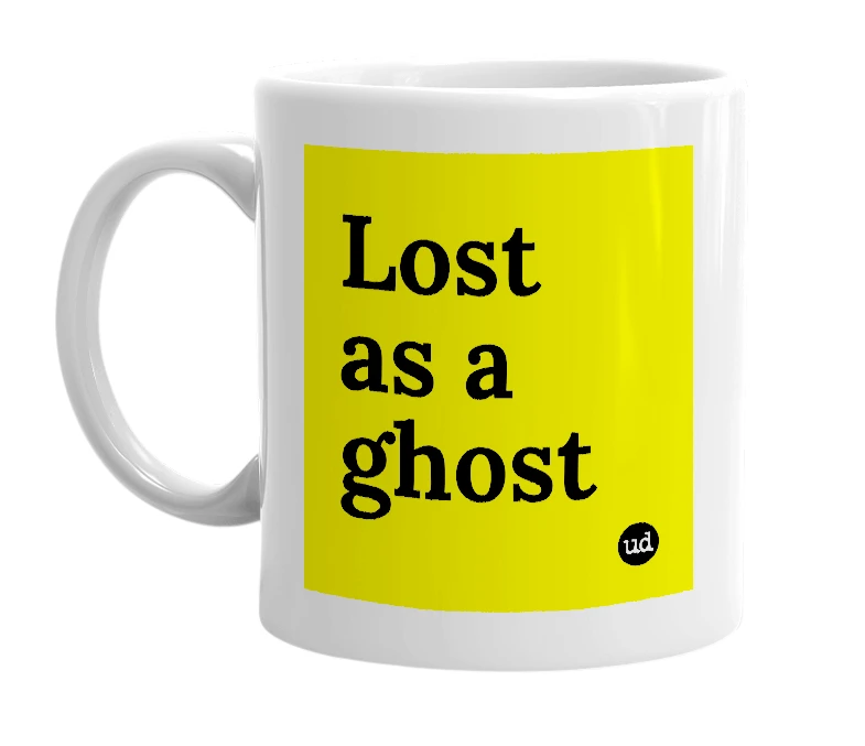 White mug with 'Lost as a ghost' in bold black letters