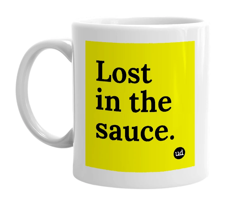 White mug with 'Lost in the sauce.' in bold black letters
