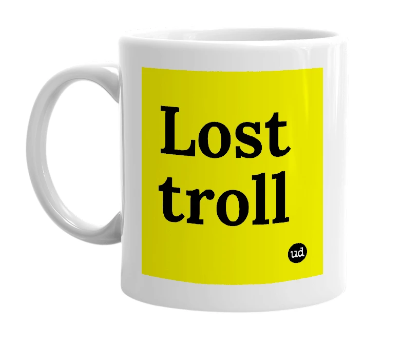 White mug with 'Lost troll' in bold black letters