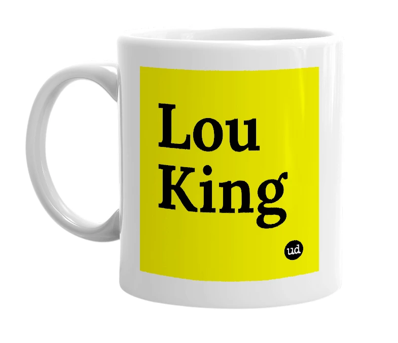 White mug with 'Lou King' in bold black letters