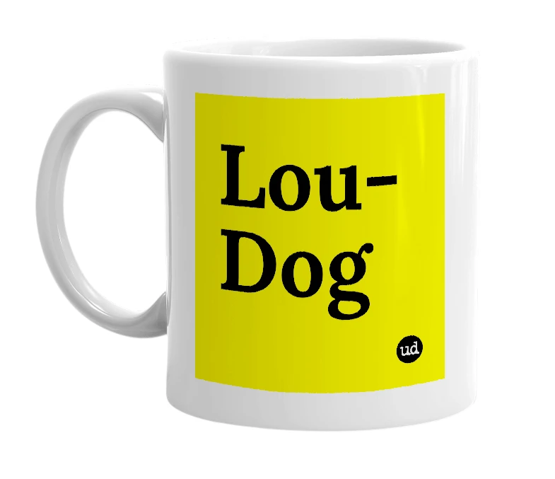 White mug with 'Lou-Dog' in bold black letters