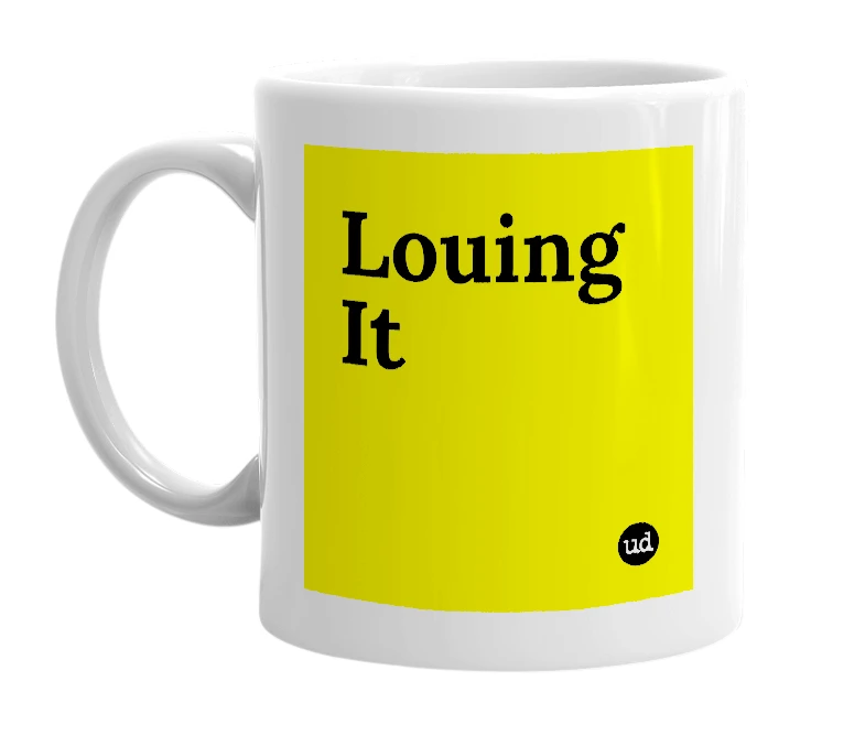 White mug with 'Louing It' in bold black letters