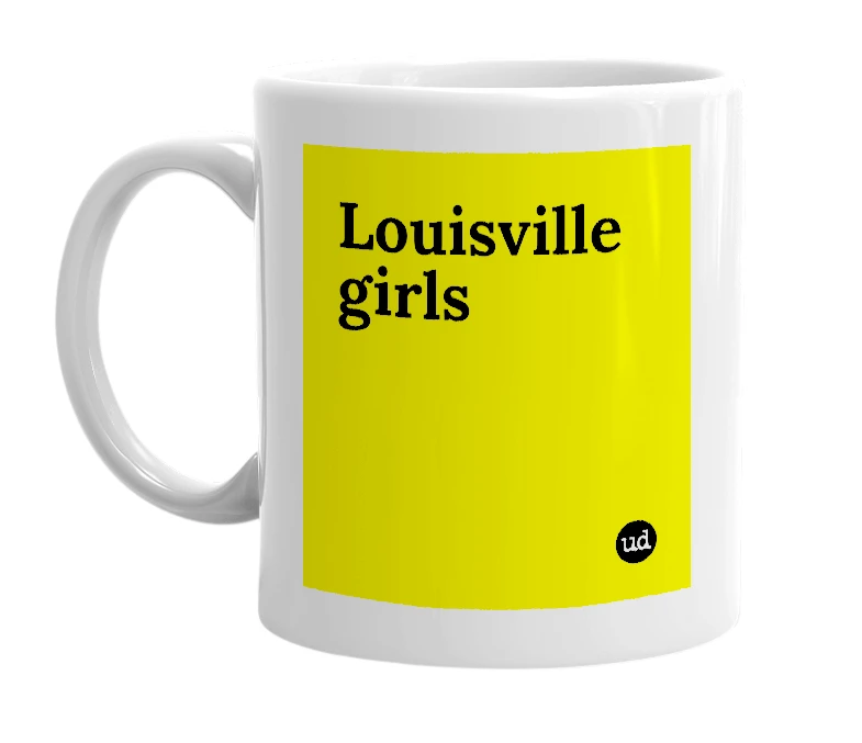 White mug with 'Louisville girls' in bold black letters