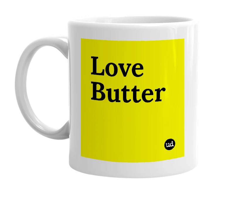 White mug with 'Love Butter' in bold black letters