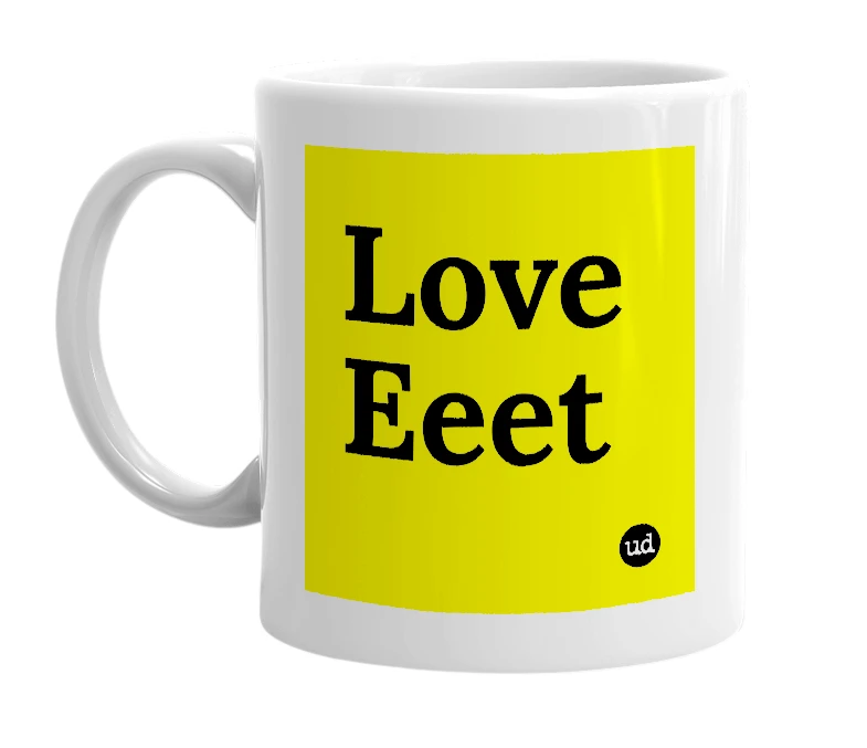 White mug with 'Love Eeet' in bold black letters