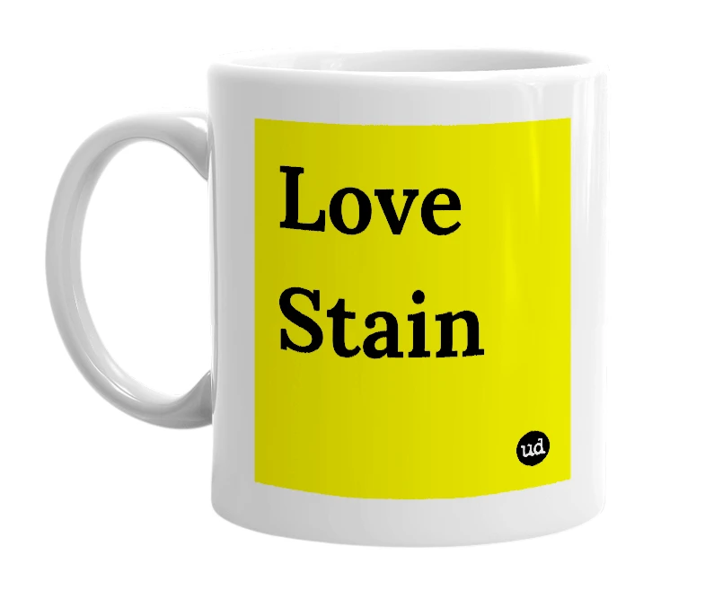 White mug with 'Love Stain' in bold black letters