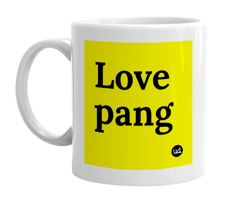 White mug with 'Love pang' in bold black letters