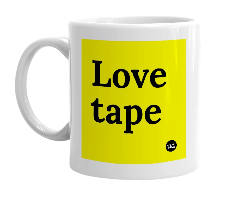 White mug with 'Love tape' in bold black letters