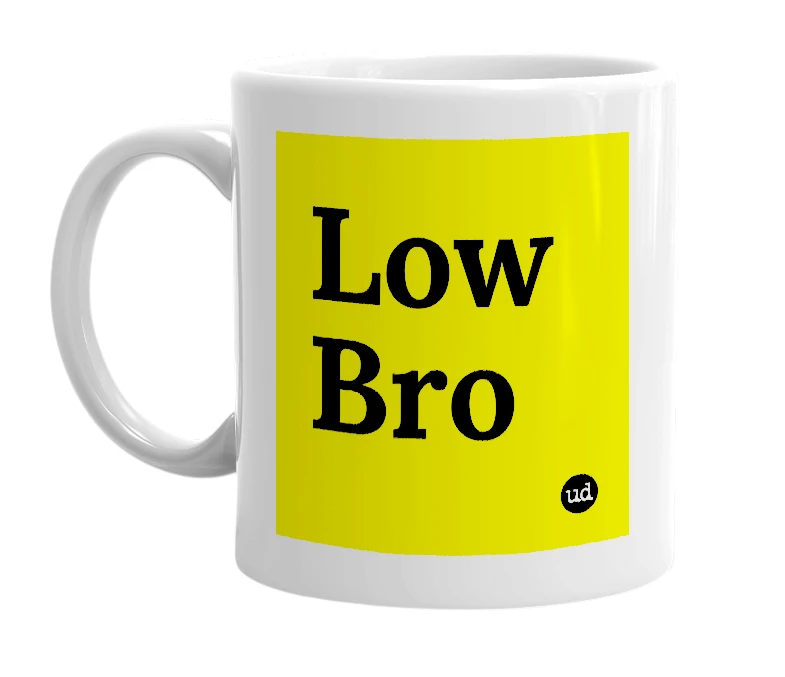 White mug with 'Low Bro' in bold black letters