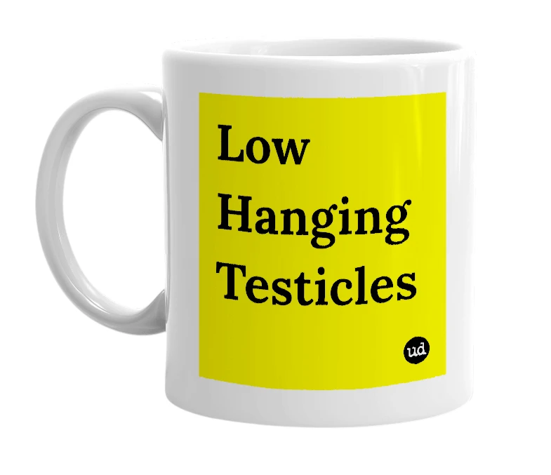 White mug with 'Low Hanging Testicles' in bold black letters