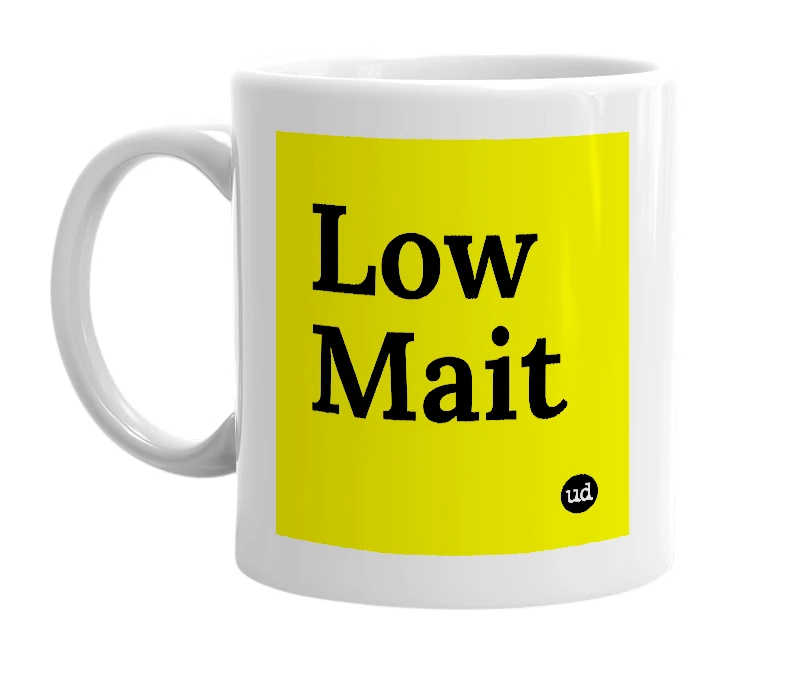 White mug with 'Low Mait' in bold black letters