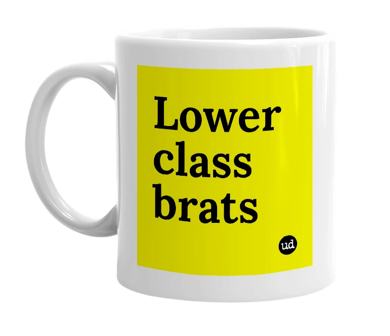 White mug with 'Lower class brats' in bold black letters