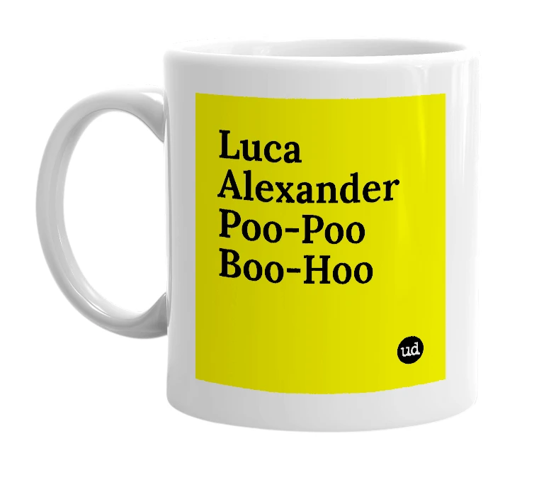 White mug with 'Luca Alexander Poo-Poo Boo-Hoo' in bold black letters