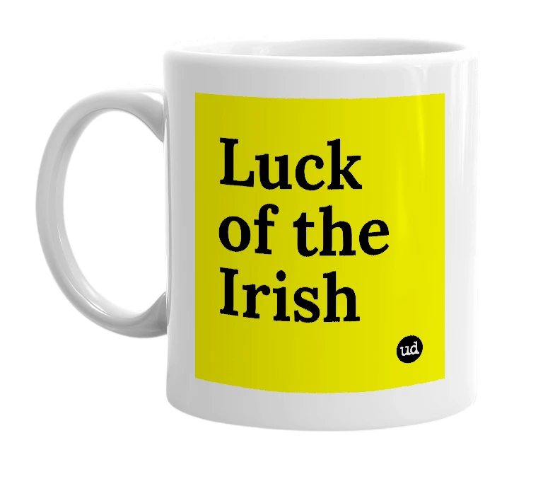 White mug with 'Luck of the Irish' in bold black letters