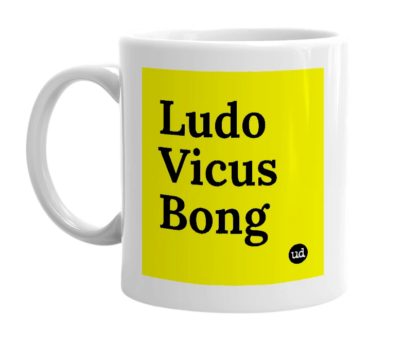 White mug with 'Ludo Vicus Bong' in bold black letters