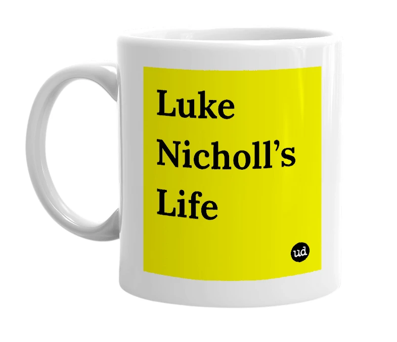 White mug with 'Luke Nicholl’s Life' in bold black letters
