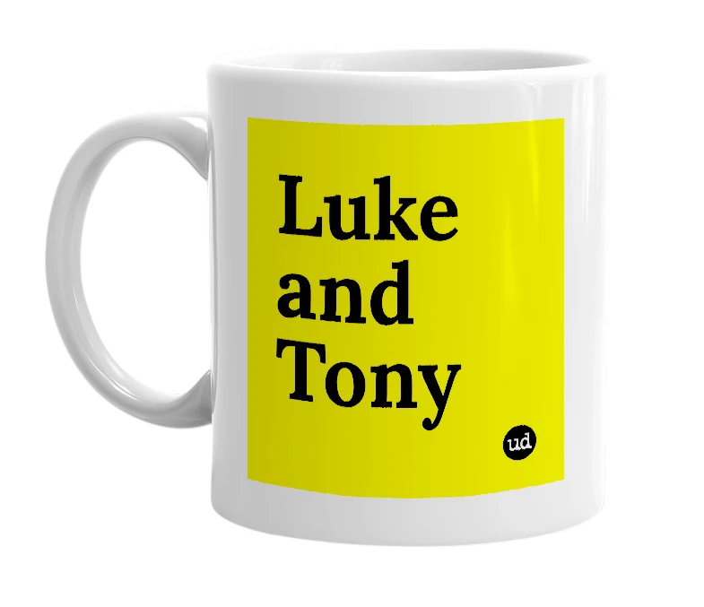 White mug with 'Luke and Tony' in bold black letters