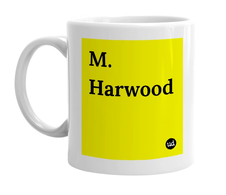 White mug with 'M. Harwood' in bold black letters