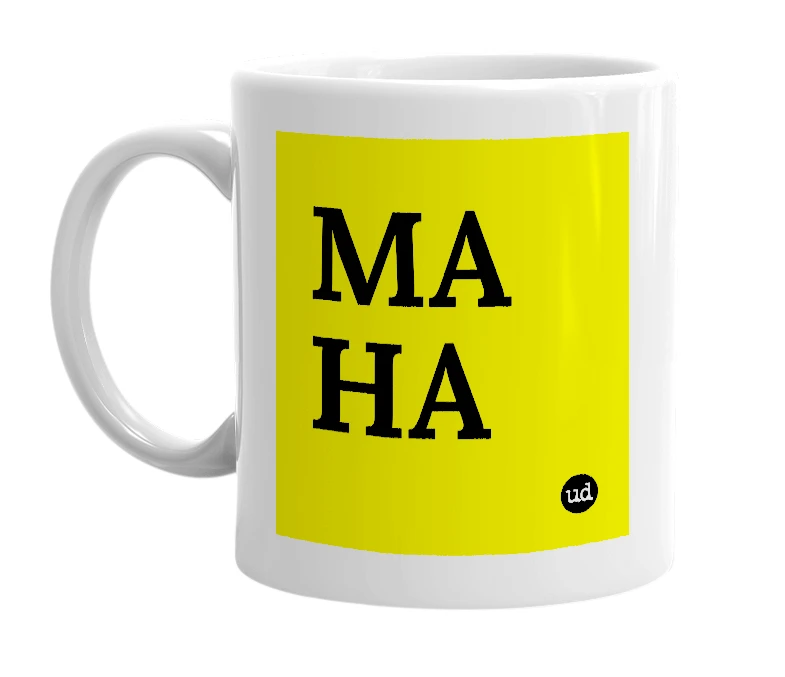 White mug with 'MA HA' in bold black letters